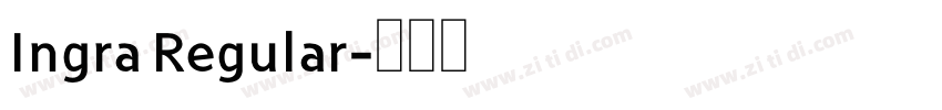 Ingra Regular字体转换